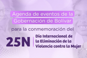 Agenda de actividades para hoy en Bolívar: 25/11/2024 