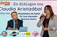 Viceministro Luis Moscoso invitado en Diálogos con Claudia Aristizábal