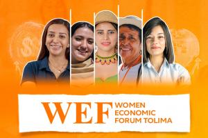 Gobernación del Tolima trae por primera vez el Women Economic Forum Regional